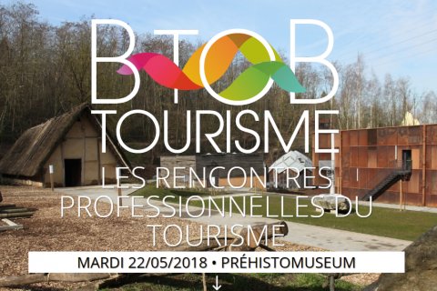 Save the Date BtoB Tourisme 22 mai 2018 - Préhistomuseum